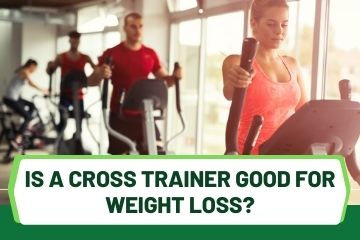 is cross trainer good for losing weight?