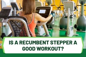 Is a recumbent stair stepper exercise machine a good workout